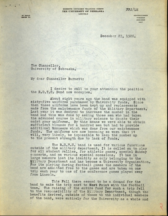 1 of 2
Letter from Lieut. F. F. Jewett to Chancellor Burnett, December 27, 1928 calling attention to the role of the band as a university organization and therefore the need for the university to support the R.O.T.C. band with funds for uniforms and travel arrangements.