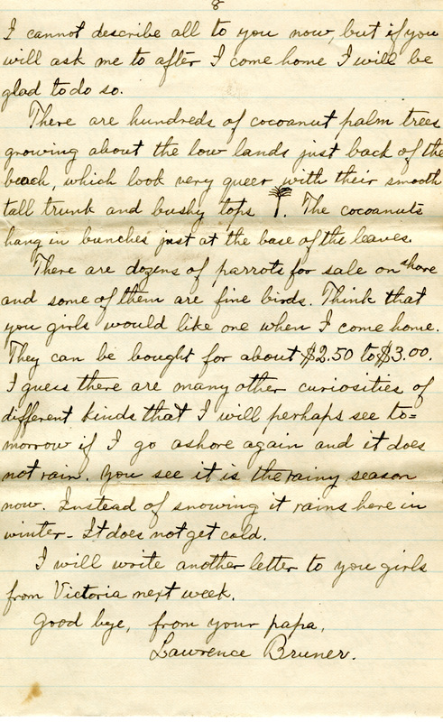 Handwritten 8 page letter from Lawrence Bruner to Psyche Bruner, "Since Mamma does not lile long letters I guess that I will write the long ones to you and Helen..."