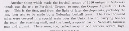 The 1916 Nebraska Cornhuskers traveled to the Northwest Pacific to play the Oregon Agricultural College Aggies and prevailed 17-7.