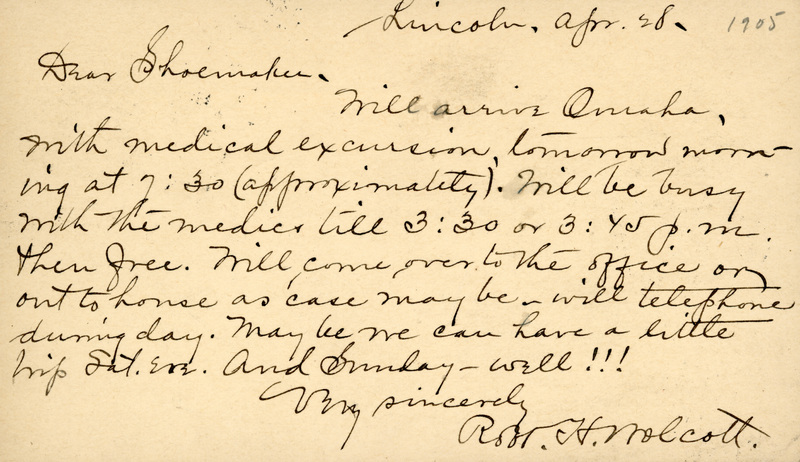 Handwritten postcard from Robert H. Wolcott to Frank H. Shoemaker, "Will arrive Omaha, with medical excursion, tomorrow morning at 7:30 (approximately)."