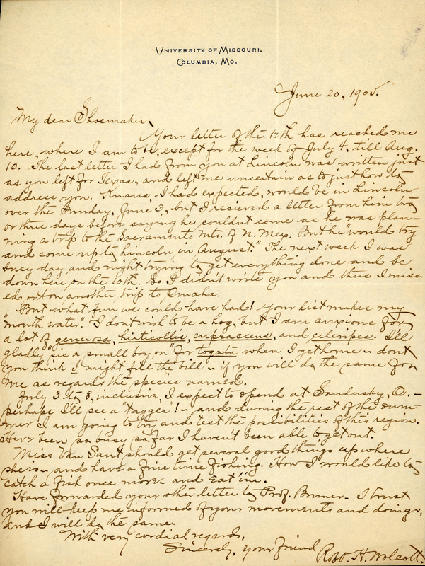 Handwritten letter, 1 page, "Your letter of the 12th has reached me here, where I am ___, except for the week of July 4, till Aug. 10. The last letter I had from you at Lincoln was written just as you left for Texas..."