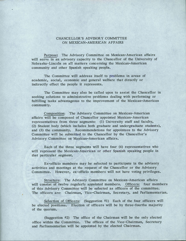 This document sets forth the purpose and structure of the Chancellor's Advisory Committee on Mexican-American Affairs. This document is undated. In the time line to the Chicano Studies program at the University it makes sense that it would be circa 1972. The committee changed from advising the President to advising the chancellor in 1972. Also, in the fall of 1972 Professor Grajeda alludes to this document in a letter to Chancellor Zumberge (click on thumbnail to enlarge image).