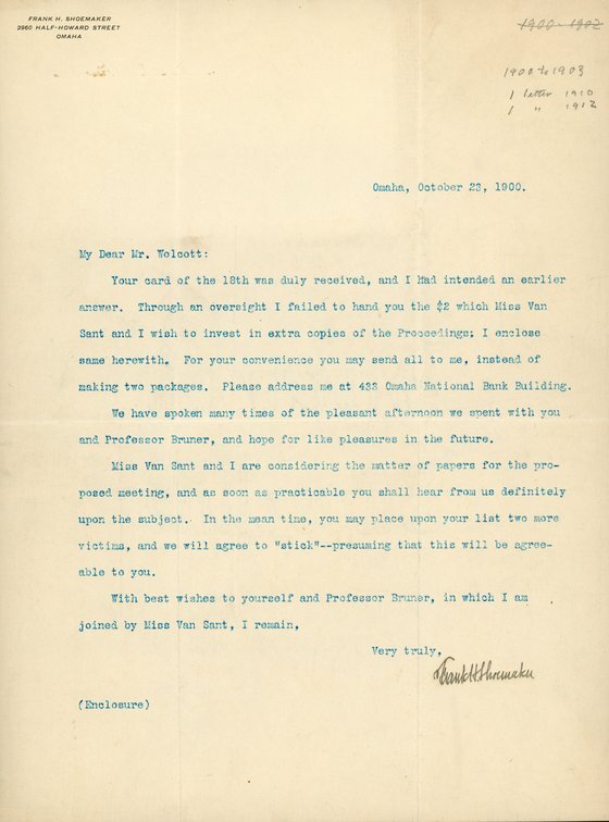 Typewritten letter, 1 page, from Frank H. Shoemaker to Robert H. Wolcott, "Your card of the 18th was duly received, and I had intended an earlier answer. Through an oversight I failed to hand you the $2 which Miss Van Sant and I wish to invest in extra..."