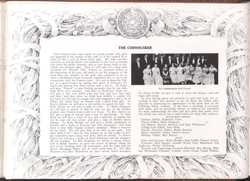 A page written by Van Dusen to give credit to (and make fun of) the Cornhusker staff. There is a photo that was taken at the Cornhusker staff formal.