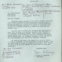 This is a letter that was sent to Grajeda and all other incumbent members of the Chancellor's Advisory Committee on Mexican-American Affairs. In the letter Zumberge asks Grajeda to continue on the committee for a second term. Handwritten at the top and bottom of the page are the names and addresses of the other members who received the same letter. Next to each name there is a notation which indicates the day on which the request was accepted by the individual. Note that the letter was sent in the end of July and all but Grajeda returned affirmative replies to the Chancellor with in a few weeks. Grajeda's reply comes during the secon week of classes and is a long letter detailing the reasons why he is declining.